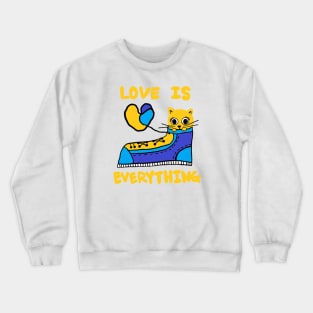 love is everything, lovely cat Crewneck Sweatshirt